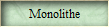 Monolithe