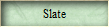 Slate